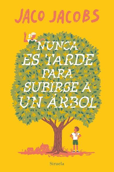 Nunca es tarde para subirse a un árbol | 9788419419057 | Jacobs, Jaco | Librería Castillón - Comprar libros online Aragón, Barbastro