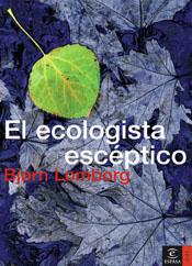 ECOLOGISTA ESCEPTICO, EL | 9788467019544 | LOMBORG, BJORN | Librería Castillón - Comprar libros online Aragón, Barbastro
