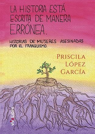 La historia está escrita de manera errónea | 9788418511127 | López García, Priscila | Librería Castillón - Comprar libros online Aragón, Barbastro