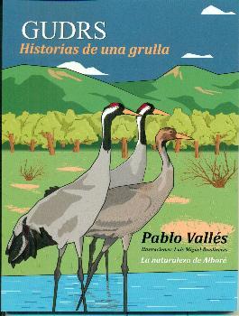 Gudrs, historias de una grulla | 9788418692000 | Vallés Calvo, Pablo | Librería Castillón - Comprar libros online Aragón, Barbastro
