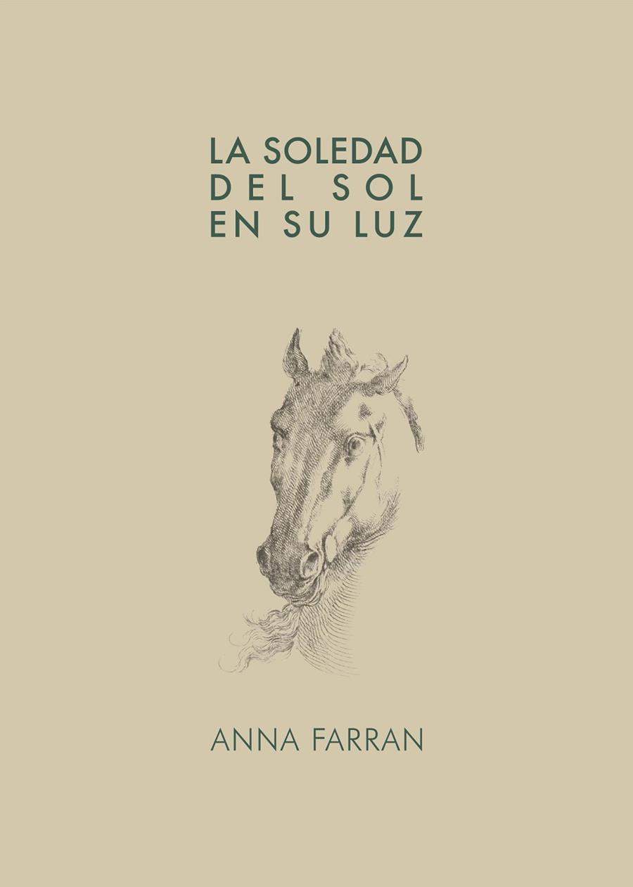LA SOLEDAD DEL SOL EN SU LUZ | 9788409492343 | FARRAN, ANNA | Librería Castillón - Comprar libros online Aragón, Barbastro