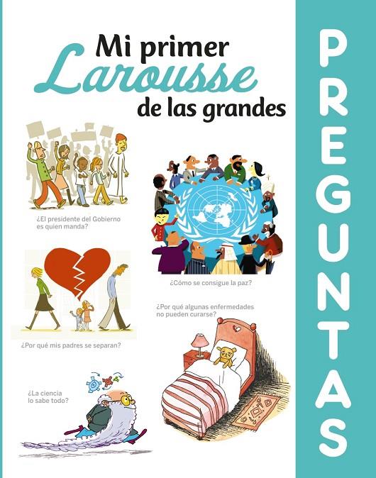 Mi primer Larousse de las grandes Preguntas | 9788417720636 | Larousse Editorial | Librería Castillón - Comprar libros online Aragón, Barbastro