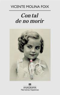CON TAL DE NO MORIR | 9788433971890 | MOLINA FOIX, VICENTE | Librería Castillón - Comprar libros online Aragón, Barbastro