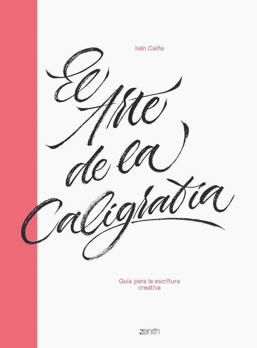 El arte de la caligrafía | 9788408216063 | Caíña, Iván | Librería Castillón - Comprar libros online Aragón, Barbastro