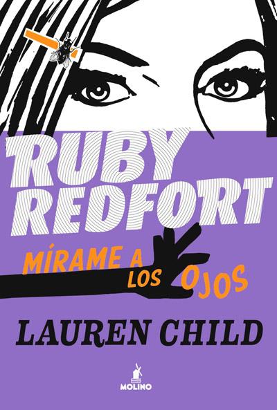 RUBY REDFORT 1 : MIRAMÉ A LOS OJOS | 9788427203020 | CHILD, LAUREN | Librería Castillón - Comprar libros online Aragón, Barbastro
