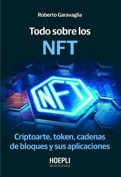 Todo sobre los NFT | 9791254990056 | Garavaglia, Roberto | Librería Castillón - Comprar libros online Aragón, Barbastro
