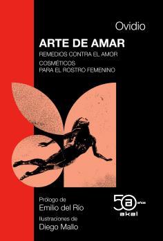 ARTE DE AMAR REMEDIOS CONTRA EL AMOR...50 ANIV. AKAL | 9788446052036 | Ovidio | Librería Castillón - Comprar libros online Aragón, Barbastro