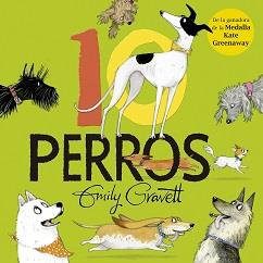 10 PERROS | 9788491456254 | GRAVETT, EMILY | Librería Castillón - Comprar libros online Aragón, Barbastro
