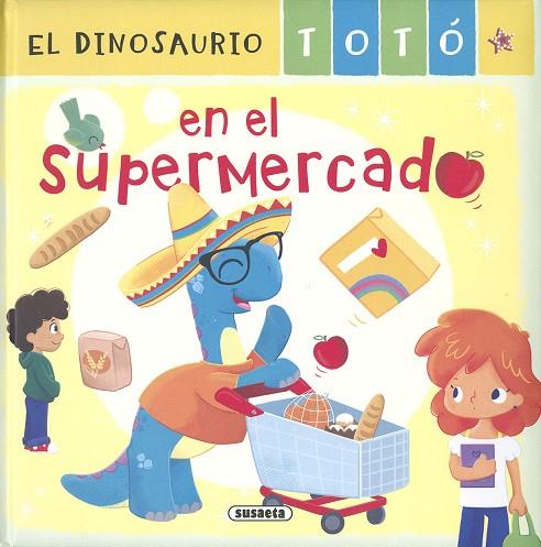 El dinosaurio Totó en el supermercado | 9788467790207 | Forero, María | Librería Castillón - Comprar libros online Aragón, Barbastro