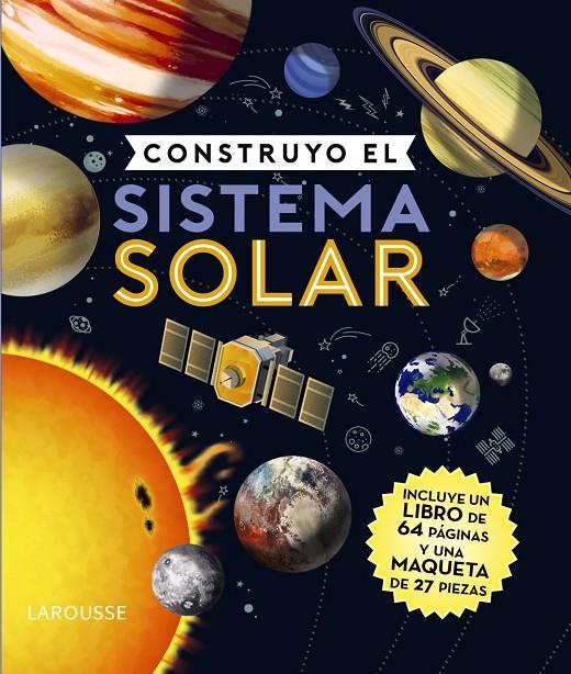 Construyo el sistema solar | 9788418100581 | Larousse Editorial | Librería Castillón - Comprar libros online Aragón, Barbastro