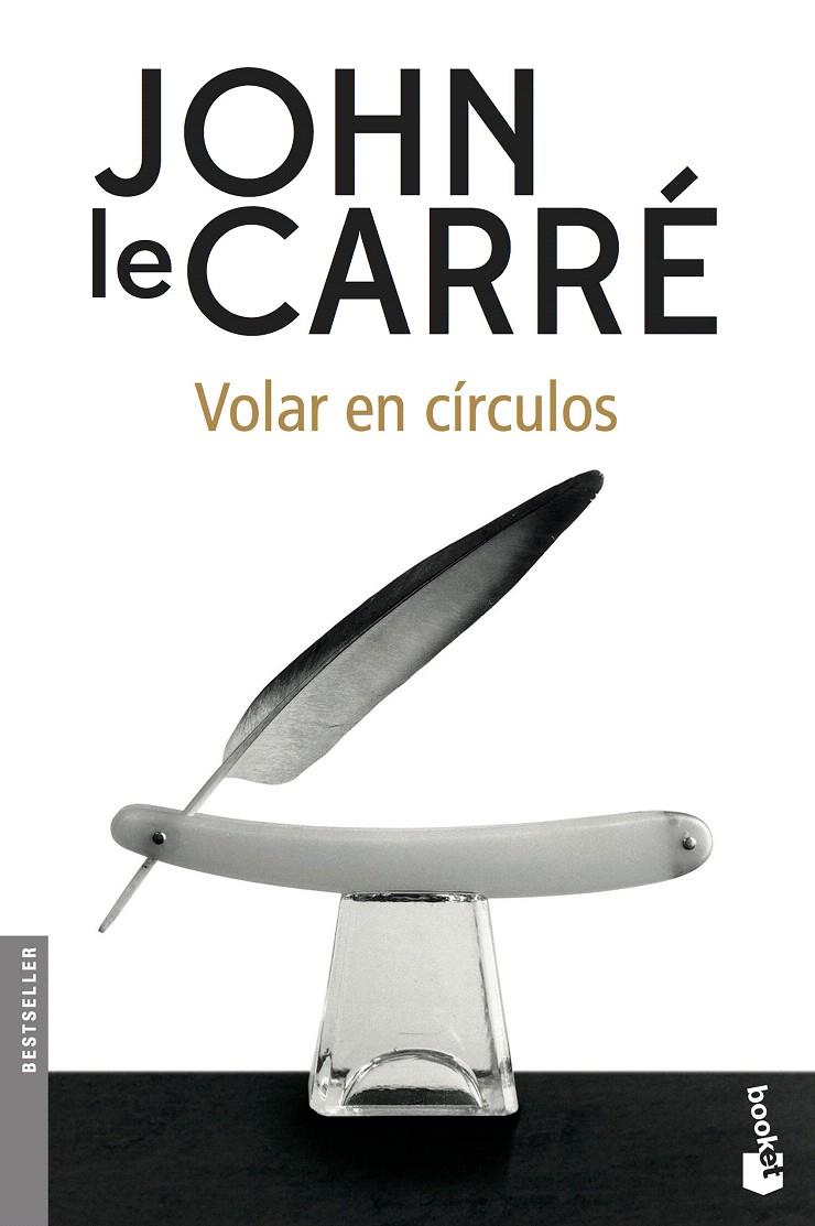 Volar en círculos | 9788408180869 | le Carré, John | Librería Castillón - Comprar libros online Aragón, Barbastro