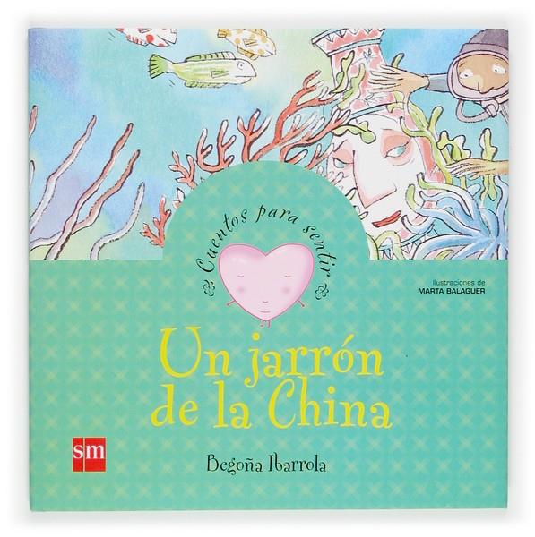 JARRON DE LA CHINA, UN | 9788434823167 | IBARROLA LOPEZ DE DAVALILLO, BEGOÑA | Librería Castillón - Comprar libros online Aragón, Barbastro