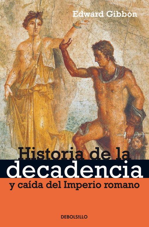 HISTORIA DE LA DECADENCIA Y CAÍDA DEL IMPERIO ROMANO | 9788497594622 | GIBBON, EDWARD | Librería Castillón - Comprar libros online Aragón, Barbastro