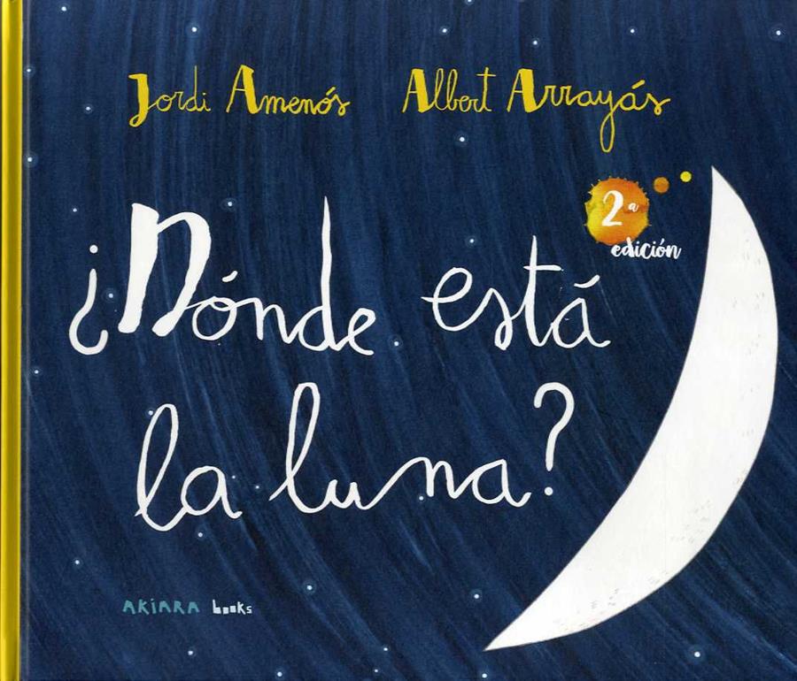¿Dónde está la luna? | 9788417440756 | Amenós, Jordi | Librería Castillón - Comprar libros online Aragón, Barbastro