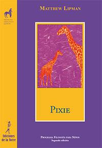 Pixie | 9788479605889 | Lipman, Matthew | Librería Castillón - Comprar libros online Aragón, Barbastro