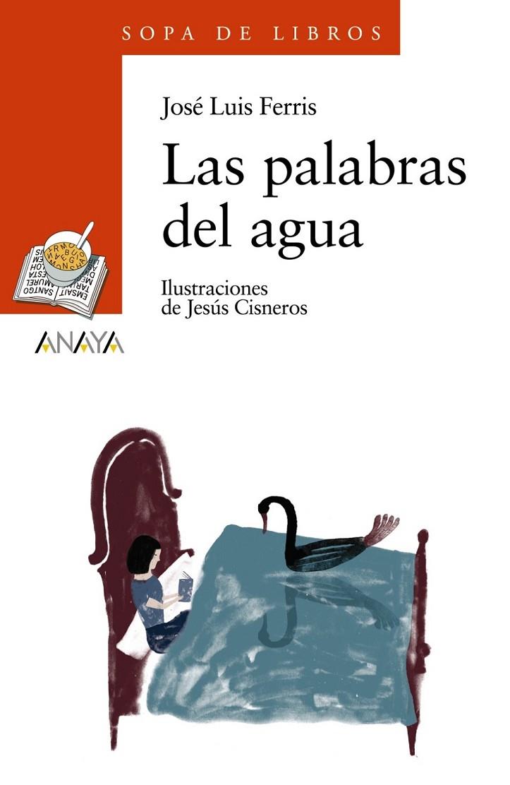 PALABRAS DEL AGUA, LAS - SOPA DE LIBROS NARANJA | 9788466776943 | FERRIS, JOSE LUIS | Librería Castillón - Comprar libros online Aragón, Barbastro