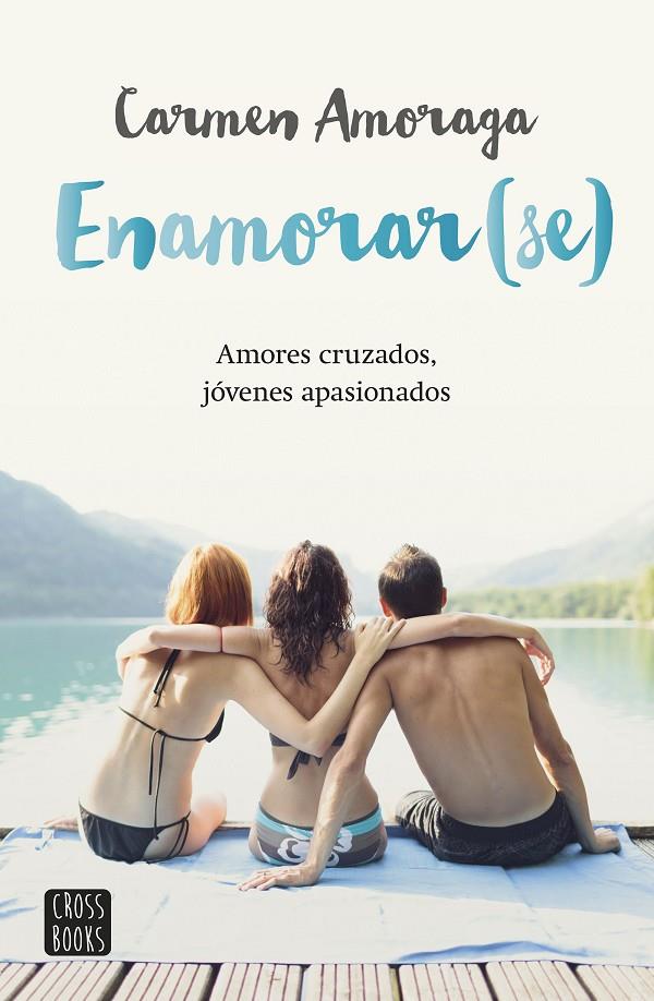 Enamorar(se) | 9788408149118 | Amoraga, Carmen | Librería Castillón - Comprar libros online Aragón, Barbastro
