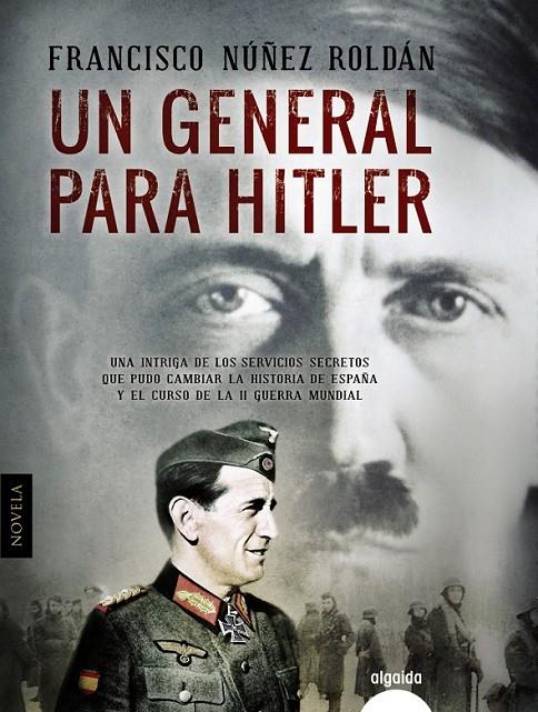 Un general para Hitler | 9788490674734 | Núñez Roldán, Francisco | Librería Castillón - Comprar libros online Aragón, Barbastro