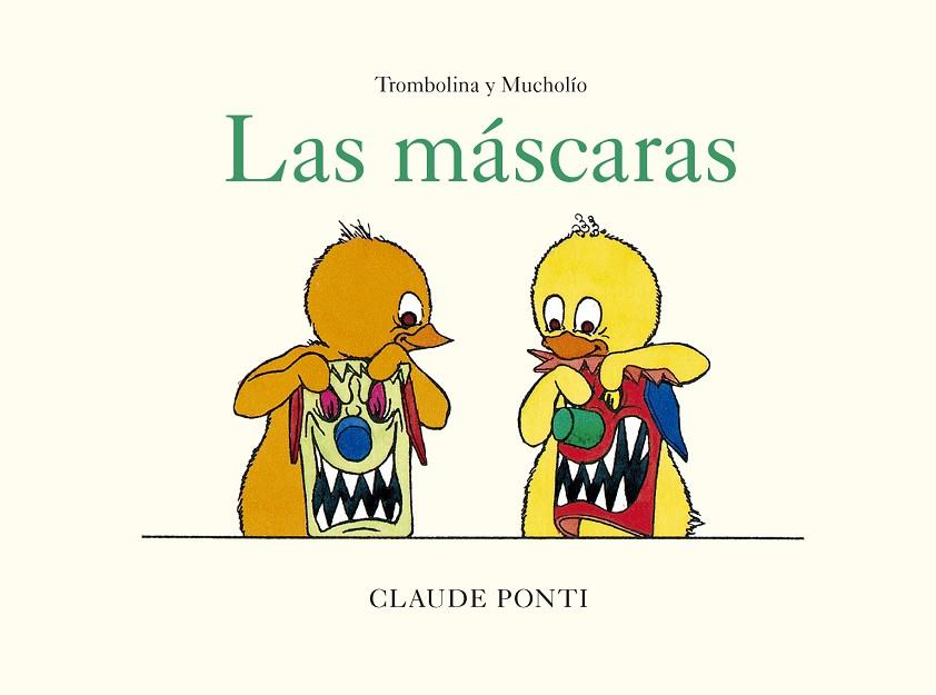 Trombolina y Mucholío: Las máscaras | 9788473294041 | Ponti, Claude | Librería Castillón - Comprar libros online Aragón, Barbastro