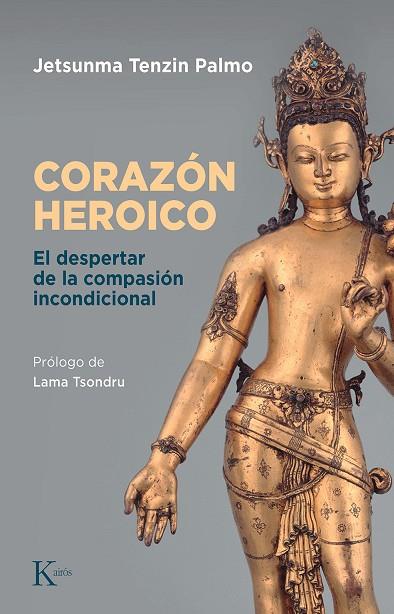 Corazón heroico | 9788411210676 | Tenzim Palmo, Jetsunma | Librería Castillón - Comprar libros online Aragón, Barbastro