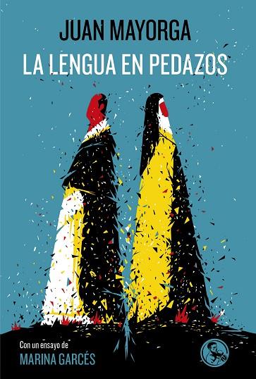 La lengua en pedazos | 9788495291950 | Mayorga Ruano, Juan | Librería Castillón - Comprar libros online Aragón, Barbastro