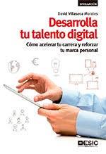 Desarrolla tu talento digital | 9788417024550 | Villaseca Morales, David | Librería Castillón - Comprar libros online Aragón, Barbastro