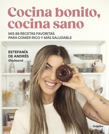 Cocina bonito, cocina sano | 9788425365126 | de Andres (@edeand), Estefanía | Librería Castillón - Comprar libros online Aragón, Barbastro