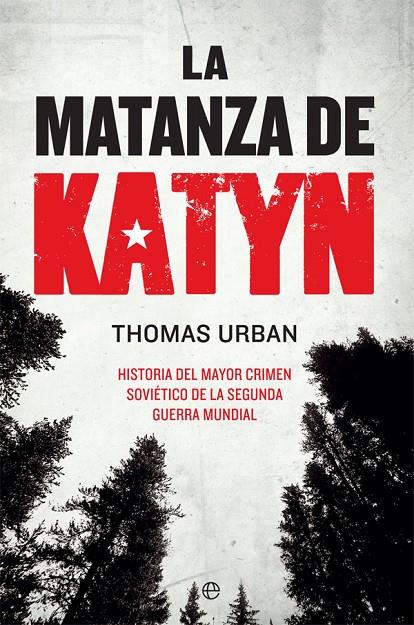La matanza de Katyn | 9788491647553 | Urban, Thomas | Librería Castillón - Comprar libros online Aragón, Barbastro