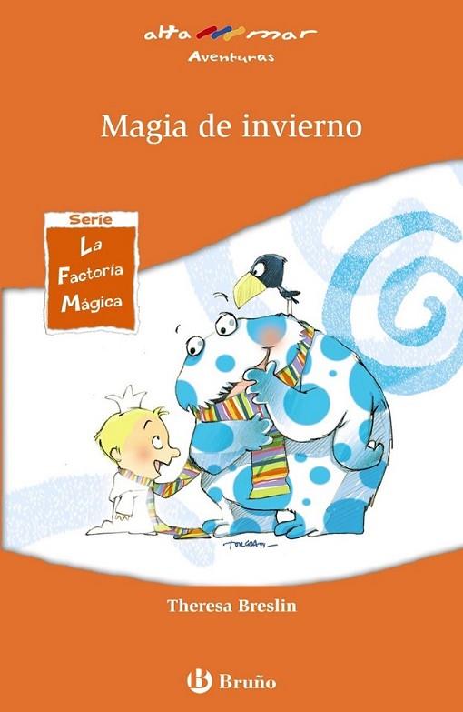 MAGIA DE INVIERNO - FACTORÍA MÁGICA - ALTAMAR NARANJA | 9788421665732 | BRESLIN, THERESA | Librería Castillón - Comprar libros online Aragón, Barbastro