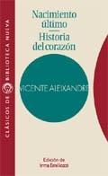 NACIMIENTO ULTIMO HISTORIA DEL CORAZON | 9788470308406 | ALEIXANDRE, VICENTE | Librería Castillón - Comprar libros online Aragón, Barbastro