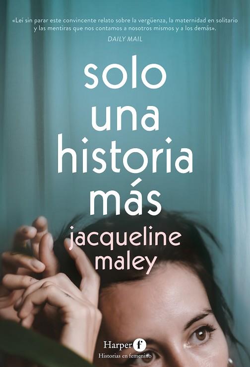 Solo una historia más | 9788418976445 | Maley, Jacqueline | Librería Castillón - Comprar libros online Aragón, Barbastro