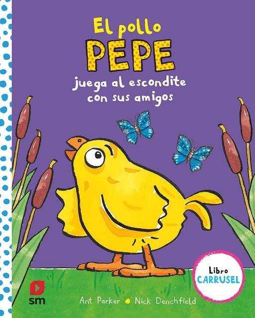 El pollo Pepe juega al escondite con sus amigos (libro carrusel) | 9788413184425 | Parker, Ant | Librería Castillón - Comprar libros online Aragón, Barbastro