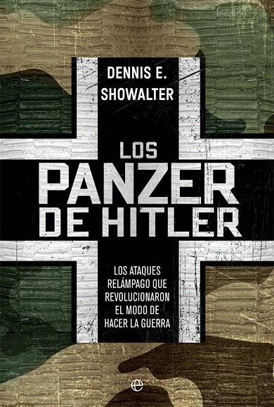 Los panzer de Hitler | 9788491649380 | Showalter, Dennis E. | Librería Castillón - Comprar libros online Aragón, Barbastro