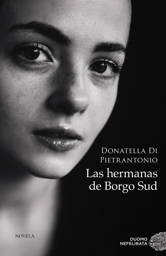 Las hermanas de Borgo Sud | 9788418538339 | Di Pietrantonio, Donatella | Librería Castillón - Comprar libros online Aragón, Barbastro
