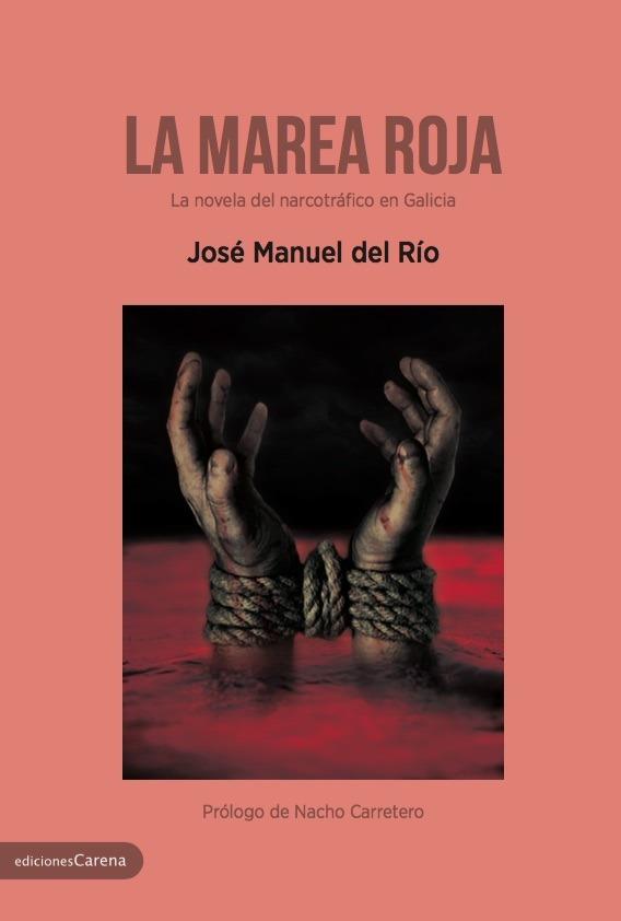 La marea roja | 9788417258153 | del Río, José Manuel | Librería Castillón - Comprar libros online Aragón, Barbastro