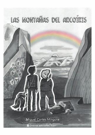 Las Montañas del Arcoiris | 9788412184006 | CORTÉS MINGOTE, Miguel | Librería Castillón - Comprar libros online Aragón, Barbastro