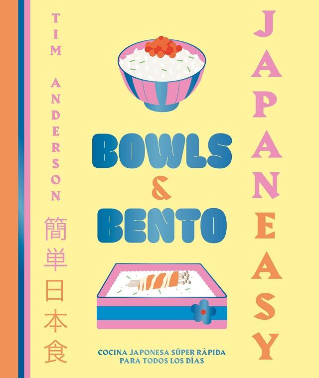 JapanEasy. Bowls and bento | 9788419466013 | Anderson, Tim | Librería Castillón - Comprar libros online Aragón, Barbastro