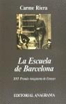 La Escuela de Barcelona | 9788433900951 | Riera, Carme | Librería Castillón - Comprar libros online Aragón, Barbastro