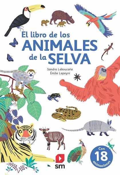 EL LIBRO DE LOS ANIMALES DE LA SELVA | 9788413188362 | Laboucarie, Sandra | Librería Castillón - Comprar libros online Aragón, Barbastro