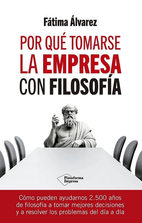 Por qué tomarse la empresa con filosofía | 9788410079779 | Álvarez, Fátima | Librería Castillón - Comprar libros online Aragón, Barbastro