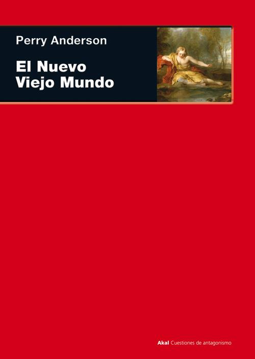 El Nuevo Viejo Mundo | 9788446032670 | Anderson, Perry | Librería Castillón - Comprar libros online Aragón, Barbastro