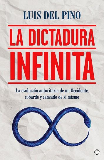 La dictadura infinita | 9788413843322 | del Pino, Luis | Librería Castillón - Comprar libros online Aragón, Barbastro