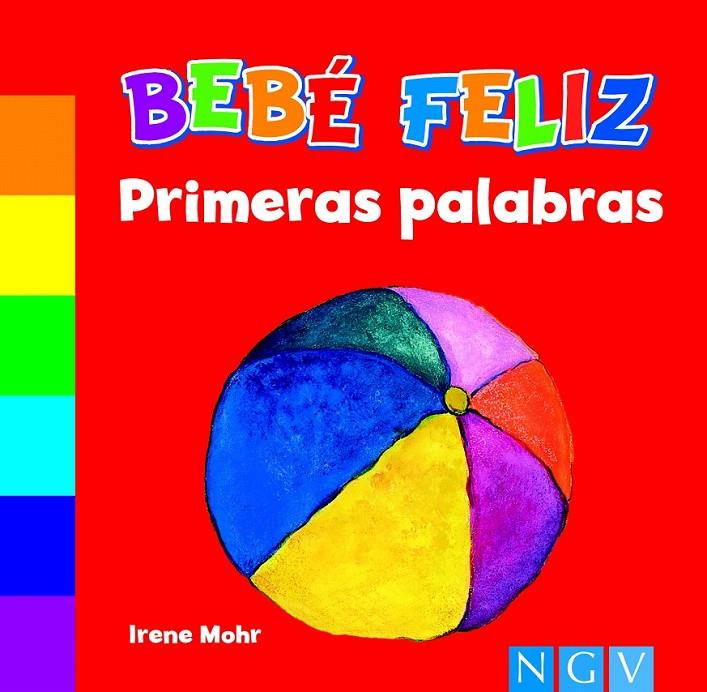 PRIMERAS PALABRAS - BEBÉ FELIZ | 9783862339280 | MOHR, IRENE | Librería Castillón - Comprar libros online Aragón, Barbastro