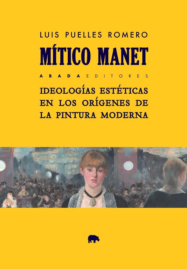 Mítico Manet | 9788417301316 | Puelles Romero, Luis | Librería Castillón - Comprar libros online Aragón, Barbastro