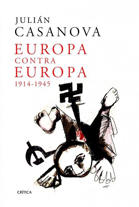 EUROPA CONTRA EUROPA | 9788498924312 | CASANOVA, JULIAN | Librería Castillón - Comprar libros online Aragón, Barbastro