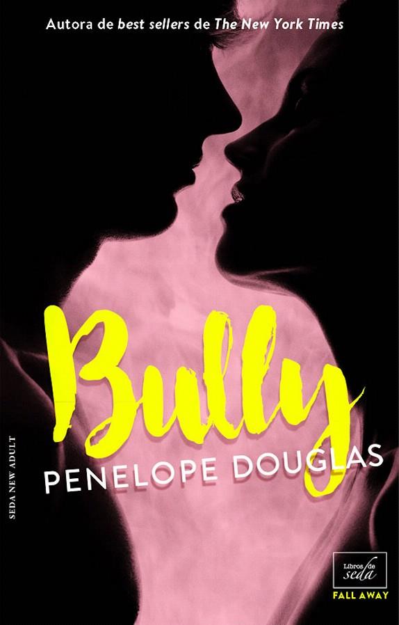BULLY (Fall Away-1) - edición en español | 9788416973149 | Douglas, Penelope | Librería Castillón - Comprar libros online Aragón, Barbastro