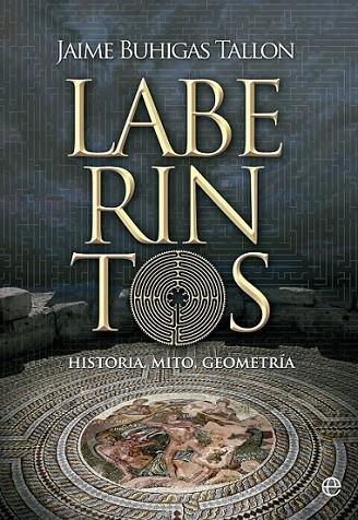 Laberintos | 9788499706740 | Buhigas Tallon, Jaime | Librería Castillón - Comprar libros online Aragón, Barbastro