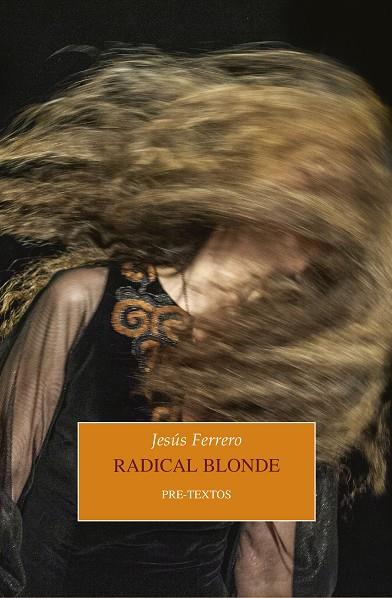Radical blonde | 9788417830779 | Ferrero, Jesús | Librería Castillón - Comprar libros online Aragón, Barbastro