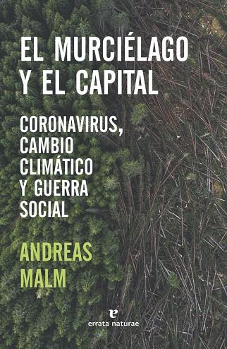 El murciélago y el capital | 9788417800680 | Malm, Andreas | Librería Castillón - Comprar libros online Aragón, Barbastro