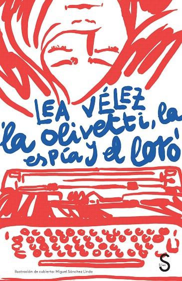 La Olivetti, la espía y el loro | 9788477375340 | Vélez, Lea | Librería Castillón - Comprar libros online Aragón, Barbastro